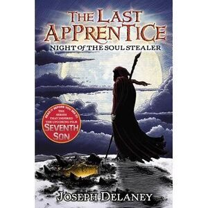 The Last Apprentice: Night of the Soul Stealer (Book 3) -- Joseph Delaney